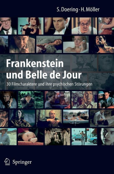 Frankenstein und Belle de Jour: 30 Filmcharaktere und ihre psychischen Störungen