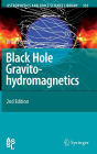 Black Hole Gravitohydromagnetics / Edition 2