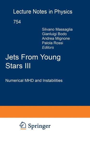 Jets From Young Stars III: Numerical MHD and Instabilities / Edition 1