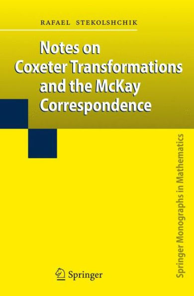 Notes on Coxeter Transformations and the McKay Correspondence / Edition 1