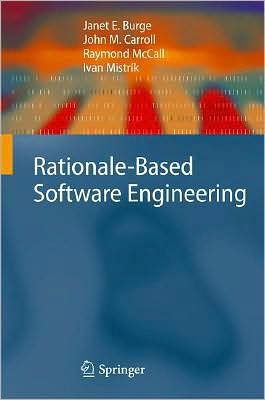 Rationale-Based Software Engineering / Edition 1