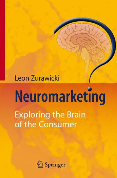 Neuromarketing: Exploring the Brain of the Consumer / Edition 1