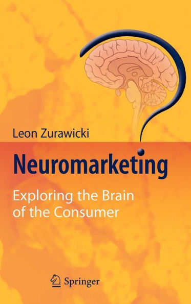 Neuromarketing: Exploring the Brain of the Consumer / Edition 1