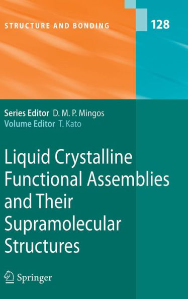 Liquid Crystalline Functional Assemblies and Their Supramolecular Structures / Edition 1