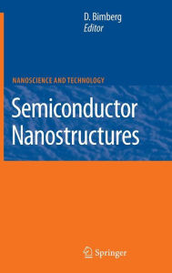 Title: Semiconductor Nanostructures / Edition 1, Author: Dieter Bimberg