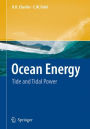 Ocean Energy: Tide and Tidal Power / Edition 1