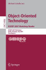 Object-Oriented Technology. ECOOP 2007 Workshop Reader: ECOOP 2007 Workshops, Berlin, Germany, July 30-31, 2007, Final Reports / Edition 1