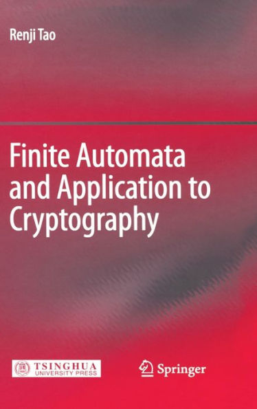 Finite Automata and Application to Cryptography / Edition 1
