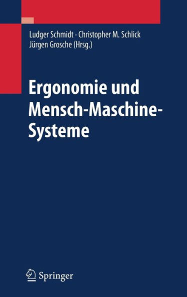 Ergonomie und Mensch-Maschine-Systeme / Edition 1