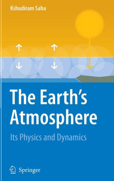 The Earth's Atmosphere: Its Physics and Dynamics / Edition 1