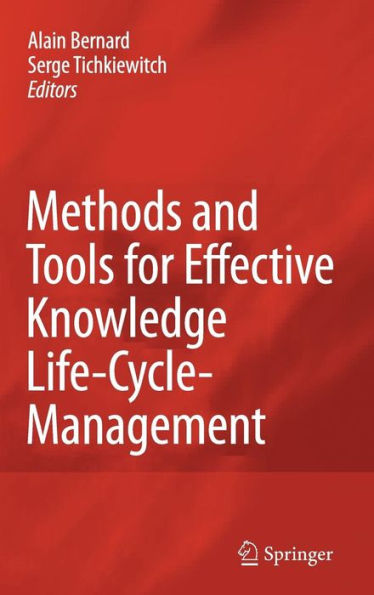 Methods and Tools for Effective Knowledge Life-Cycle-Management / Edition 1