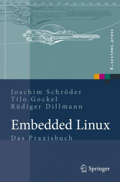 Embedded Linux: Das Praxisbuch / Edition 1