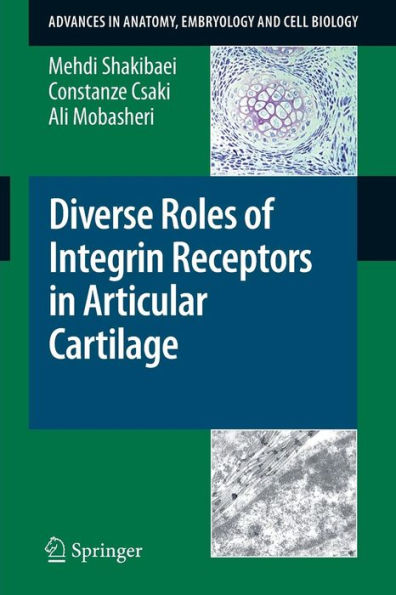 Diverse Roles of Integrin Receptors in Articular Cartilage / Edition 1