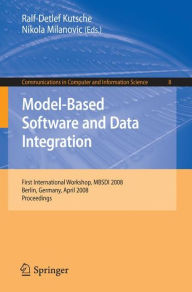 Model-Based Software and Data Integration: First International Workshop, MBSDI 2008, Berlin, Germany, April 1-3, 2008, Proceedings