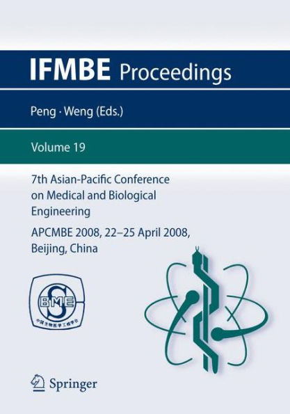 7th Asian-Pacific Conference on Medical and Biological Engineering: APCMBE 2008, 22-25 April 2008, Beijing, China / Edition 1