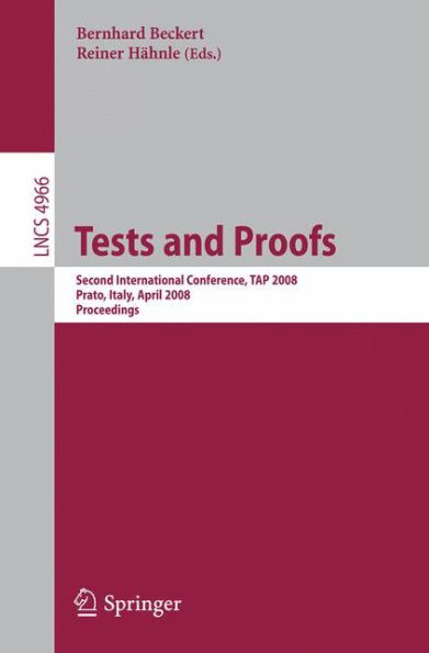Tests and Proofs: Second International Conference, TAP 2008, Prato, Italy, April 9-11, 2008, Proceedings