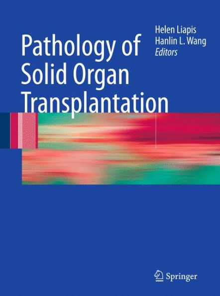 Pathology of Solid Organ Transplantation / Edition 1