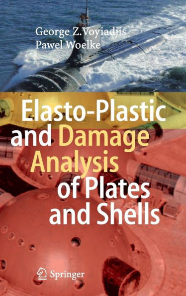 Elasto-Plastic and Damage Analysis of Plates and Shells