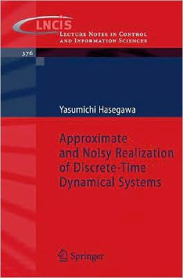 Approximate and Noisy Realization of Discrete-Time Dynamical Systems / Edition 1