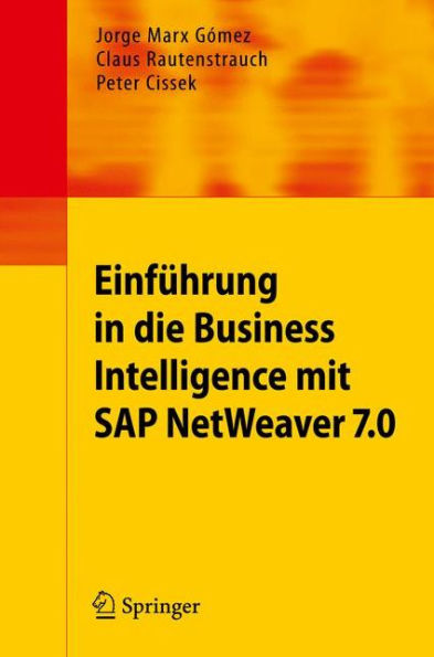 Einfï¿½hrung in Business Intelligence mit SAP NetWeaver 7.0 / Edition 1