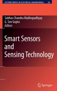 Title: Smart Sensors and Sensing Technology / Edition 1, Author: Gourab Sen Gupta