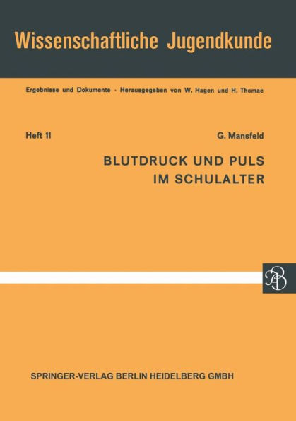 Blutdruck und Puls im Schulalter: Ergebnisse aus Lï¿½ngsschnittuntersuchungen an 2000 Jugendlichen von 10-16 Jahren Parameter fï¿½r Ruhe und Funktion Sexualdifferenzen - Gruppenunterschiede