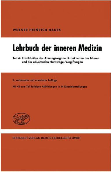 Lehrbuch der inneren Medizin in vier Teilen: Teil 4: Krankheiten der Atmungsorgane Krankheiten der Nieren und der ableitenden Harnwege Vergiftungen