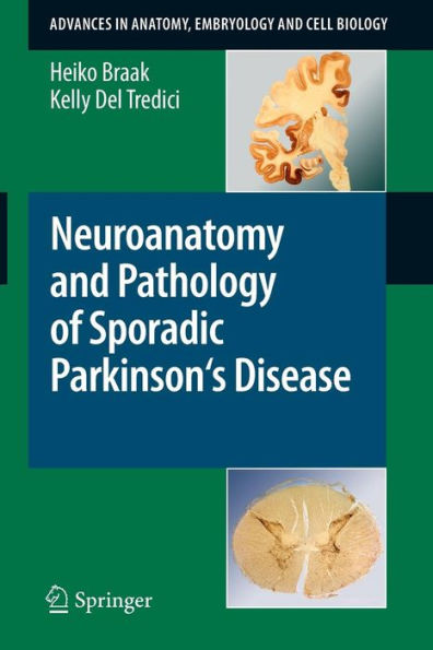 Neuroanatomy and Pathology of Sporadic Parkinson's Disease / Edition 1