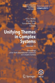 Title: Unifying Themes in Complex Systems: Vol VI: Proceedings of the Sixth International Conference on Complex Systems, Author: Ali A. Minai