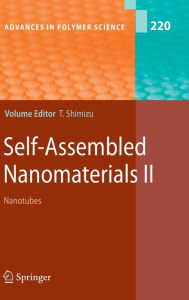 Title: Self-Assembled Nanomaterials II: Nanotubes / Edition 1, Author: Toshimi Shimizu