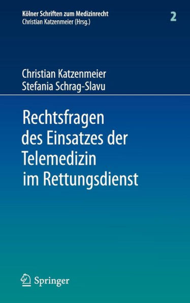 Rechtsfragen des Einsatzes der Telemedizin im Rettungsdienst: Eine Untersuchung am Beispiel des Forschungsprojektes Med-on-@ix