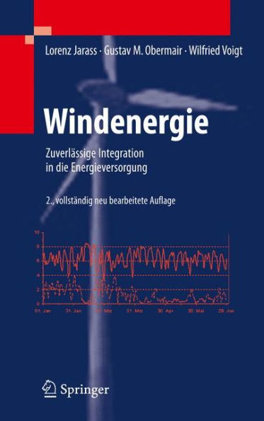 Windenergie: Zuverlï¿½ssige Integration in die Energieversorgung / Edition 2