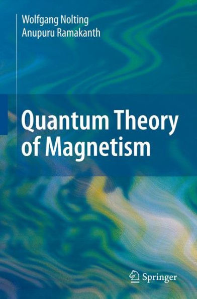 Quantum Theory of Magnetism / Edition 1