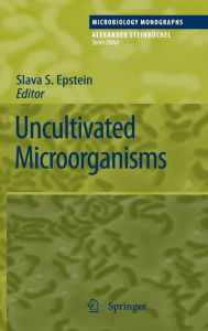 Title: Uncultivated Microorganisms / Edition 1, Author: Slava S. Epstein