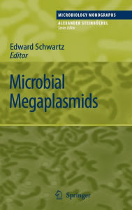 Title: Microbial Megaplasmids / Edition 1, Author: Edward Schwartz