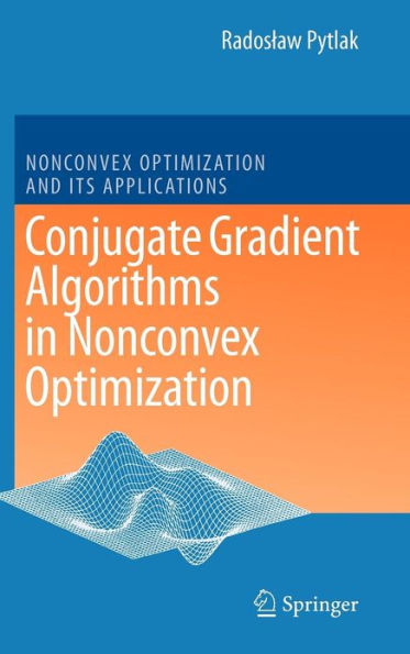 Conjugate Gradient Algorithms in Nonconvex Optimization / Edition 1