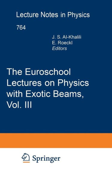 The Euroschool Lectures on Physics with Exotic Beams, Vol. III / Edition 1