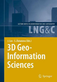 Title: 3D Geo-Information Sciences / Edition 1, Author: Jiyeong Lee