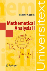 Title: Mathematical Analysis II / Edition 1, Author: V. A. Zorich