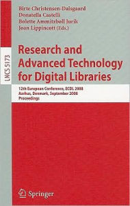 Title: Research and Advanced Technology for Digital Libraries: 12th European Conference, ECDL 2008, Aarhus, Denmark, September 14-19, 2008. Proceedings / Edition 1, Author: Birte Christensen-Dalsgaard