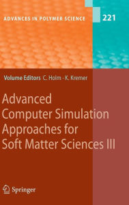 Title: Advanced Computer Simulation Approaches for Soft Matter Sciences III / Edition 1, Author: Christian Holm