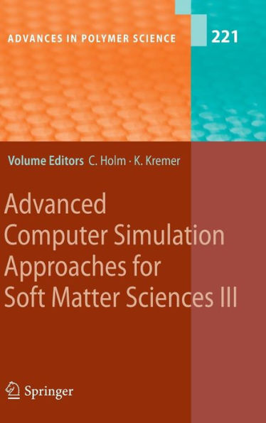 Advanced Computer Simulation Approaches for Soft Matter Sciences III / Edition 1