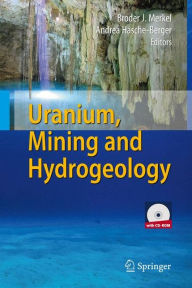 Title: Uranium, Mining and Hydrogeology / Edition 1, Author: Broder J. Merkel