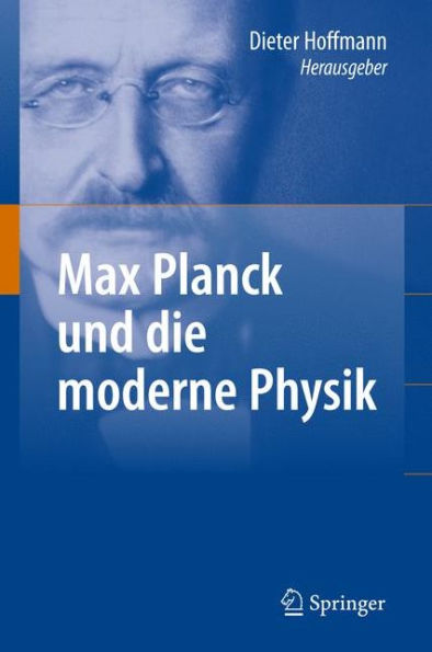 Max Planck und die moderne Physik / Edition 1