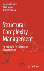 Title: Structural Complexity Management: An Approach for the Field of Product Design / Edition 1, Author: Udo Lindemann