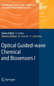 Title: Optical Guided-wave Chemical and Biosensors I / Edition 1, Author: Mohammed Zourob