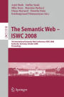 The Semantic Web - ISWC 2008: 7th International Semantic Web Conference, ISWC 2008, Karlsruhe, Germany, October 26-30, 2008, Proceedings