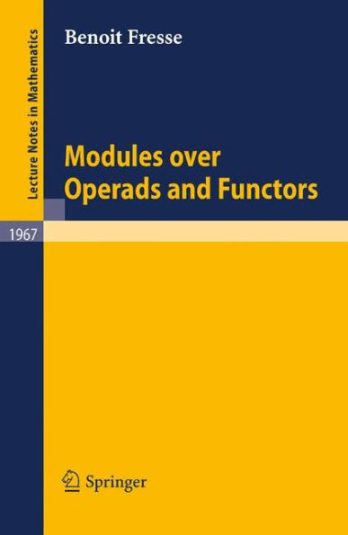 Modules over Operads and Functors / Edition 1