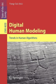 Title: Digital Human Modeling: Trends in Human Algorithms / Edition 1, Author: Yang Cai
