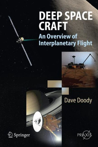 Deep Space Craft: An Overview of Interplanetary Flight / Edition 1